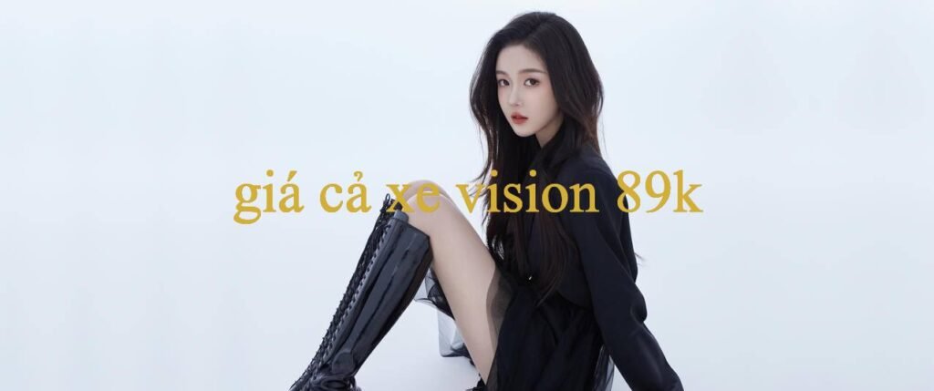 Khám Phá Giá Cả Xe Vision – Cổng Giải Trí Hàng Đầu